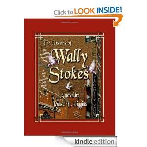   History of Wally Stokes Russel E. Higgins  Kindle Store