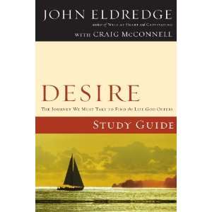  Desire Study Guide [Paperback] John Eldredge Books