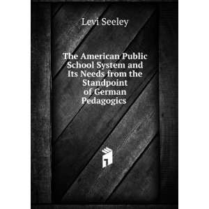  The American Public School System and Its Needs from the 