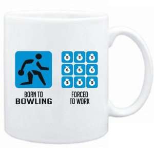  New  Born To Bowling , Forced To Work   Mug Sports 