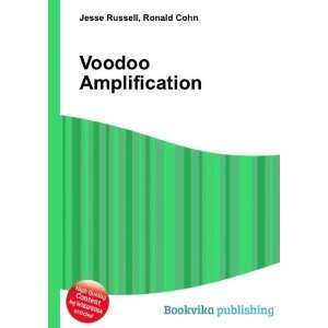  Voodoo Amplification Ronald Cohn Jesse Russell Books