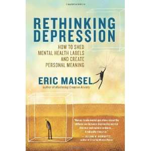   and Create Personal Meaning [Paperback] Ph.D. Eric Maisel Books