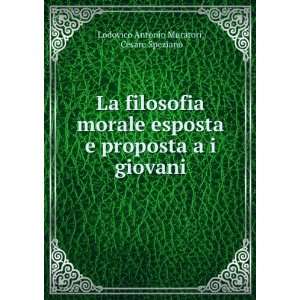  La filosofia morale esposta e proposta a i giovani Cesare 