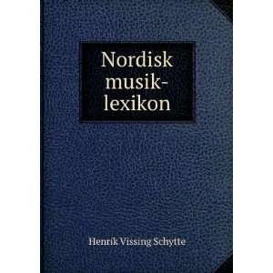  Nordisk musik lexikon Henrik Vissing Schytte Books
