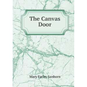  The Canvas Door Mary Farley Sanborn Books