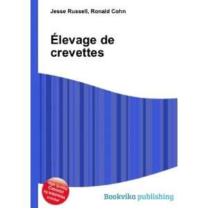  Ã?levage de crevettes Ronald Cohn Jesse Russell Books