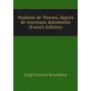   de nouveaux documents (French Edition) Luigi Foscolo Benedetto Books