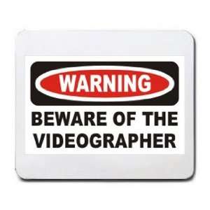    WARNING BEWARE OF THE VIDEOGRAPHER Mousepad