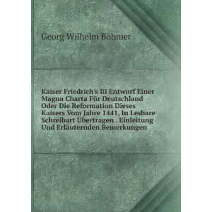   Und ErlÃ¤uternden Bemerkungen Georg Wilhelm BÃ¶hmer Books