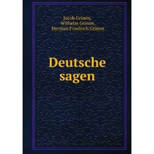   sagen. Wilhelm Grimm, Herman Friedrich Grimm Jacob Grimm Books
