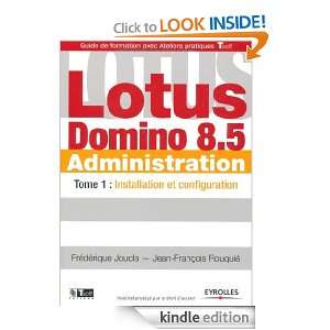 Lotus Domino 8.5 Administration  Tome 1, Installation et 