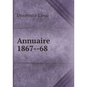  Annuaire. 1867  68 UniversitÃ© Laval Books