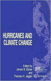 Hurricanes and Climate Change, (0387094091), James B. Elsner 