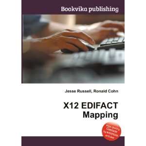  X12 EDIFACT Mapping Ronald Cohn Jesse Russell Books