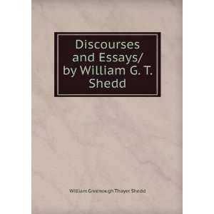   Essays/ by William G. T. Shedd William Greenough Thayer Shedd Books