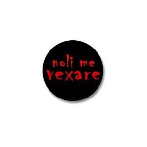  noli me vexare Latin Mini Button by  Patio, Lawn 