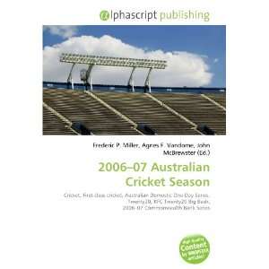  2006 07 Australian Cricket Season (9786134215701) Books