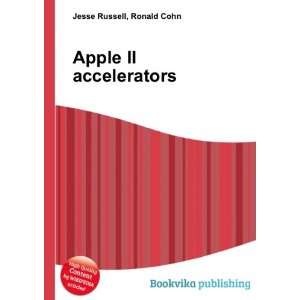  Apple II accelerators Ronald Cohn Jesse Russell Books