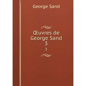  Åuvres de George Sand. 3 George Sand Books