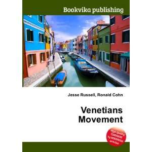  Venetians Movement Ronald Cohn Jesse Russell Books