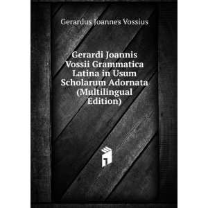   Adornata (Multilingual Edition) Gerardus Joannes Vossius Books