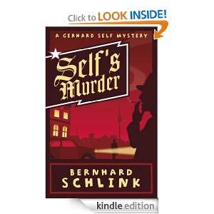 Selfs Murder A Gerhard Self Mystery Bernhard Schlink  