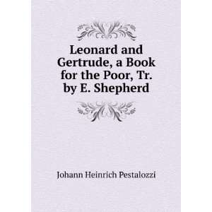  Leonard and Gertrude, a Book for the Poor, Tr. by E 