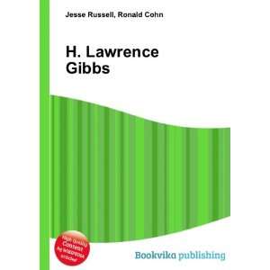  H. Lawrence Gibbs Ronald Cohn Jesse Russell Books