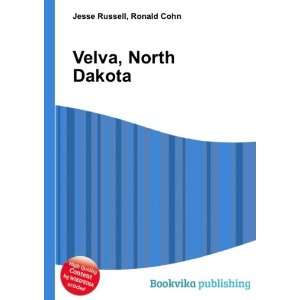  Velva, North Dakota Ronald Cohn Jesse Russell Books