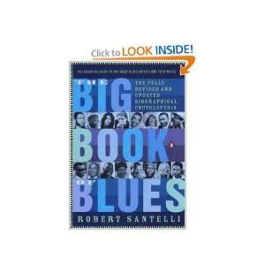   Book of Blues. a Biographical Encyclopedia. Robert Santelli Books