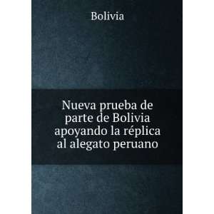 Nueva prueba de parte de Bolivia apoyando la reÌplica al alegato 
