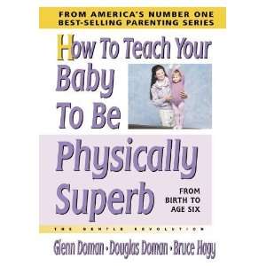   Your Baby to Be Physically Superb [Hardcover] Glenn Doman Books