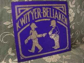 VINTAGE 1930s SILVER GLITTER BEHIND THE BAR SIGN KWITYER BELIAKEN 