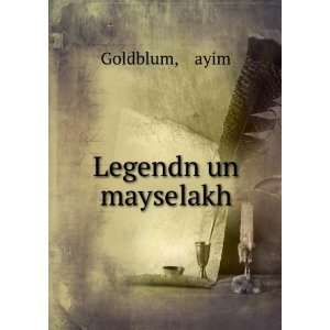  Legendn un mayselakh á¸¤ayim Goldblum Books