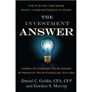 THE INVESTMENT ANSWER BY Goldie, Daniel C.(Author)]The Investment 