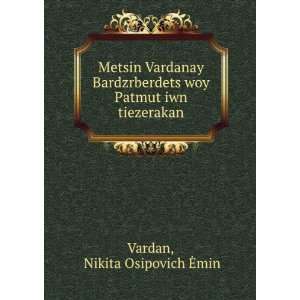   »woy PatmutÊ»iwn tiezerakan Nikita Osipovich Ä min Vardan Books