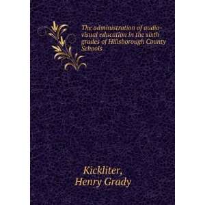   grades of Hillsborough County Schools Henry Grady Kickliter Books