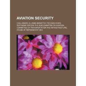  Aviation security challenges in using biometric technologies 