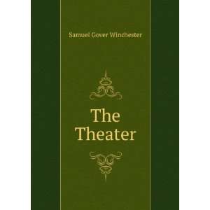  The Theater Samuel Gover Winchester Books