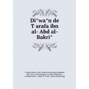  DiÌwaÌn de TÌ£arafa ibn al Ê»Abd al BakriÌ 