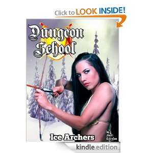 Dungeon School Ice Archers Kurt Carlson  Kindle Store