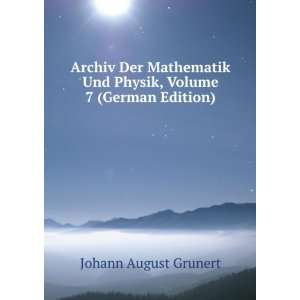  Archiv Der Mathematik Und Physik, Volume 7 (German Edition 