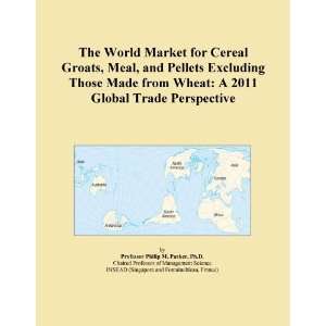 The World Market for Cereal Groats, Meal, and Pellets Excluding Those 