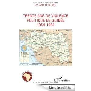 Trente ans de violence politique en Guinée  1954 1984 (Etudes 
