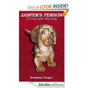 Jaspers Person A Guy and His Dog Stephen Garger  Kindle 