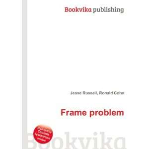  Frame problem Ronald Cohn Jesse Russell Books