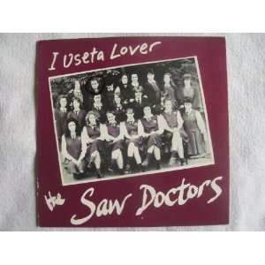  SAW DOCTORS I Useta Lover 7 45 Saw Doctors Music