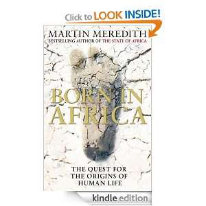 Born in Africa Martin Meredith  Kindle Store