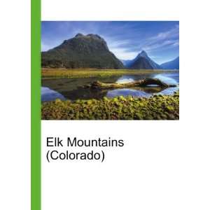 Elk Mountains (Colorado) Ronald Cohn Jesse Russell Books