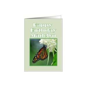   Birthday, Madelyn, Monarch Butterfly on White Milkweed Flower Card